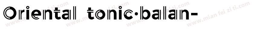 Oriental tonic·balan字体转换